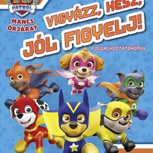 Mancs Őrjárat - Vigyázz, kész, jól figyelj!