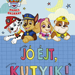 Mancs Őrjárat - Jó éjt, kutyik!v