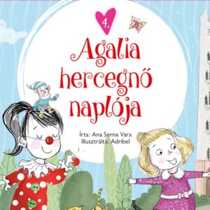 Hercegnőképző - Agalia hercegnő naplója - Ana Serna Vara