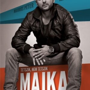Tetszik, nem tetszik Majka