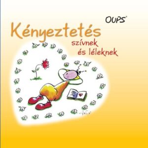 Oups Kényeztetés szívnek és léleknek