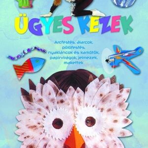 Ügyes kezek - Arcfestés, álarcok, pólófestés, nyakláncok és karkötők, papírvirágok, jelmezek, makettek