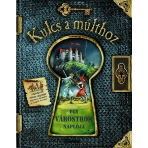 Kulcs a múlthoz - Egy várostrom naplója - Stewart Ross