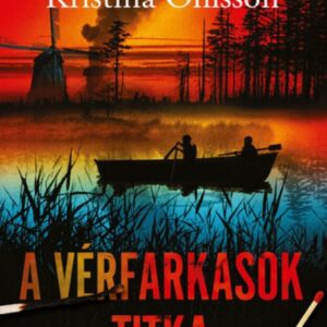 A vérfarkasok titka - Kristina Ohlsson