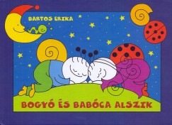 Bogyó és Babóca alszik - Bartos Erika