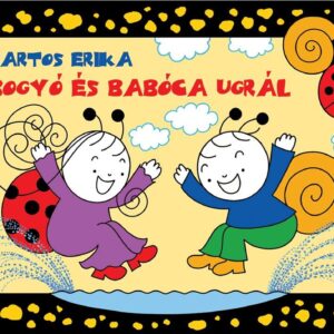 Bogyó és Babóca ugrál - Bartos Erika