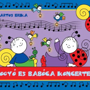 Bogyó és Babóca koncerten - Bartos Erika