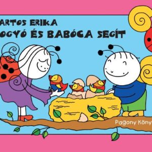 Bogyó és Babóca segít - Bartos Erika