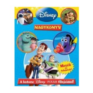 Disney Nagykönyv - A kedvenc Disney PIXAR filmjeiddel! - Mesék és feladatok!