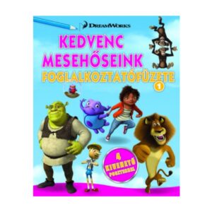 Dreamworks - Kedvenc mesehőseink foglalkoztatófüzete 1. - Home, Shrek, Madagaszkár