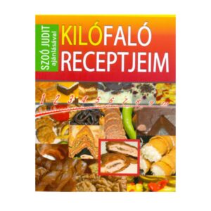 Kilófaló receptjeim füzet - Szoó Judit ajánlásával